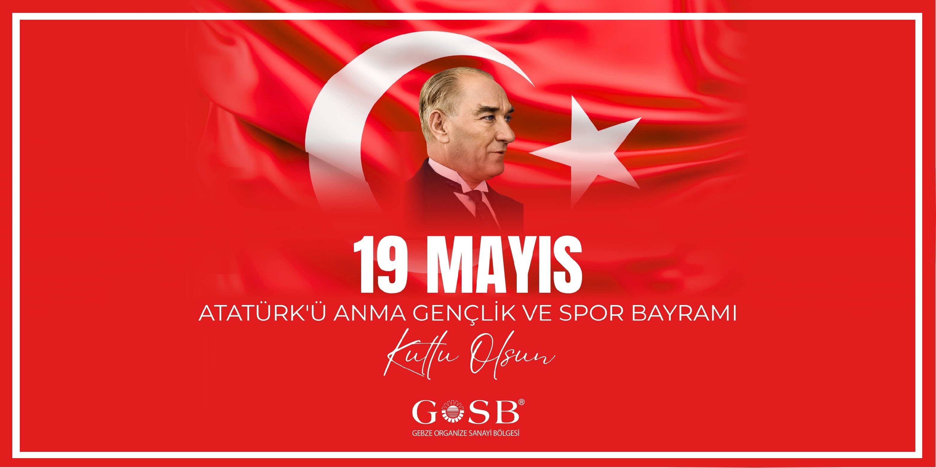 19 MAYIS ATATÜRK'Ü ANMA, GENÇLİK VE SPOR BAYRAMIMIZ KUTLU OLSUN