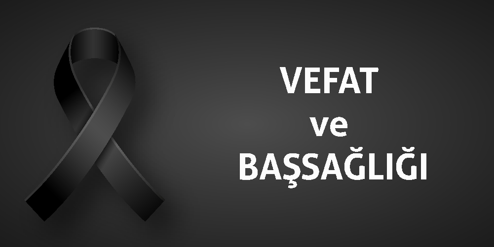 SARITAŞ YÖNETİM KURULU BAŞKANI ERCÜMENT SARITAŞ'IN ANNESİ ZEYCAN SARITAŞ'IN VEFATI