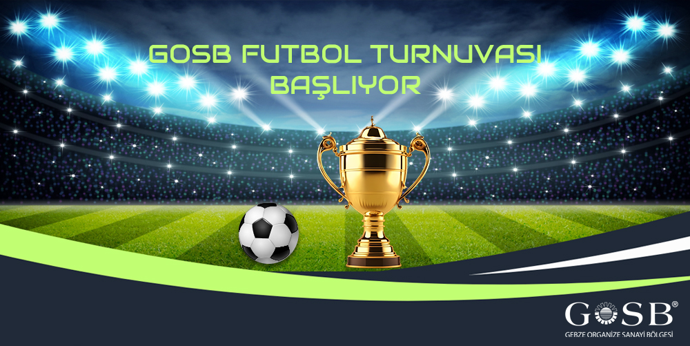GOSB FUTBOL TURNUVASI BAŞLIYOR