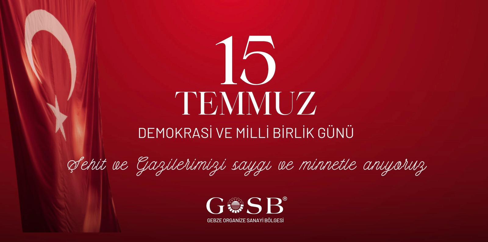 15 TEMMUZ DEMOKRASİ VE MİLLİ BİRLİK GÜNÜ