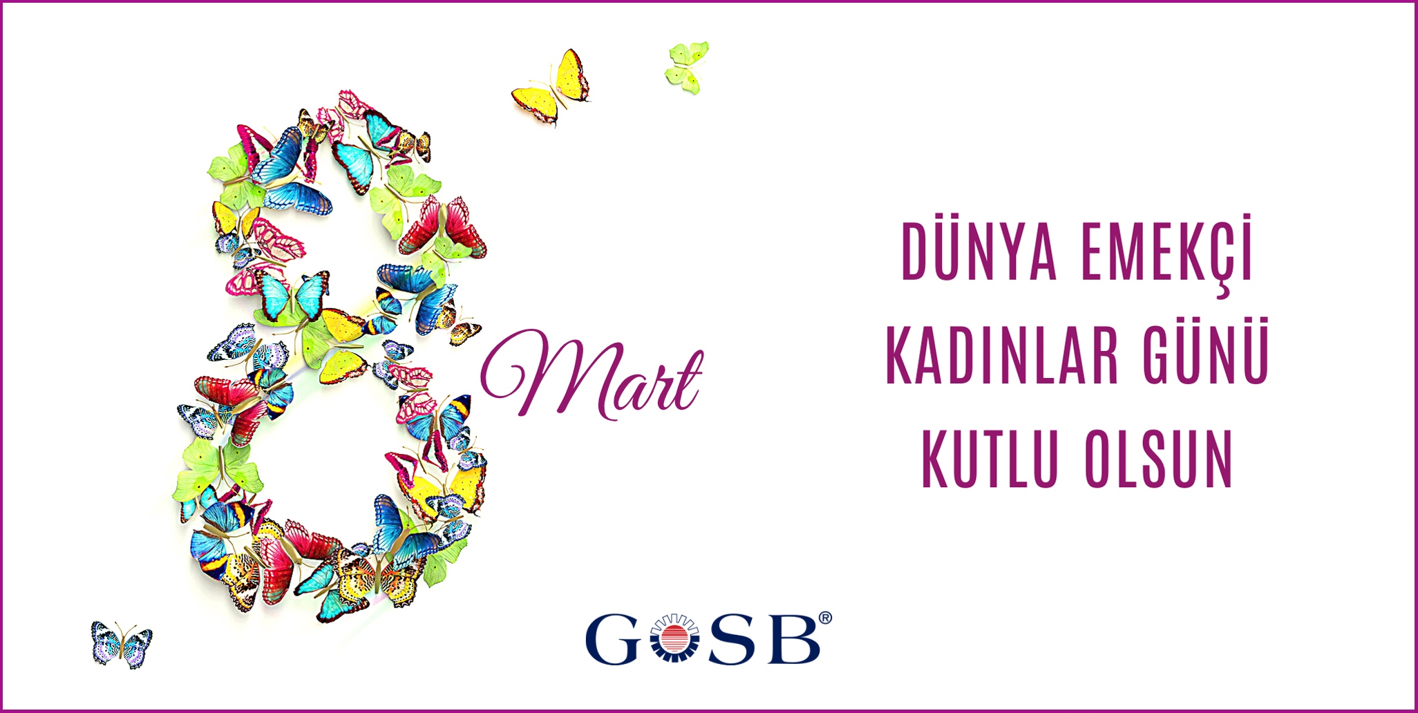 8 MART DÜNYA EMEKÇİ KADINLAR GÜNÜ KUTLU OLSUN